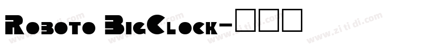Roboto BigClock字体转换